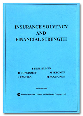 Pentikäinen, T., Bonsdorff, H., Pesonen, M., Rantala, J., Ruohonen, M. (1989) Insurance Solvency and Financial Strength. Finnish Insurance Training and Publishing Co., Helsinki.